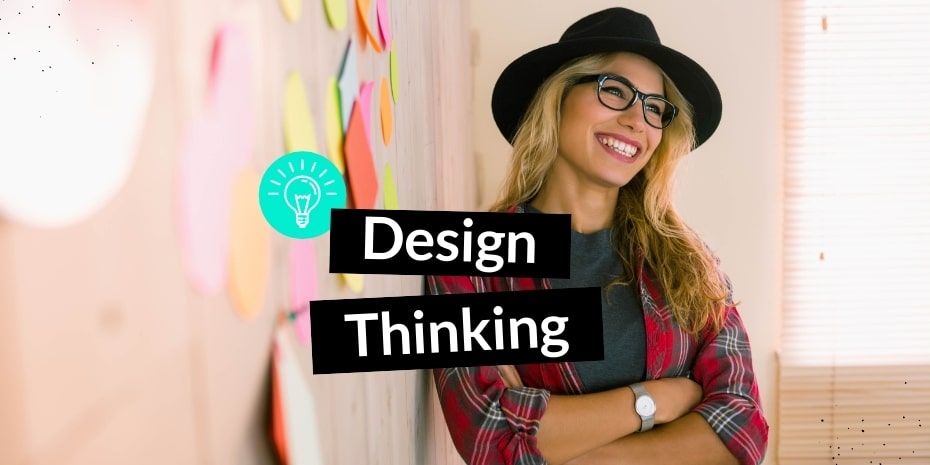 Design Thinking: So entwickeln Sie in 6 Schritten eine innovative Lösung