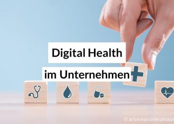 Digital Health im Unternehmen – So bleiben Ihre Mitarbeitenden gesund