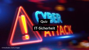Quiz IT Sicherheit: Sind Sie vor Cyberangriffen geschützt?