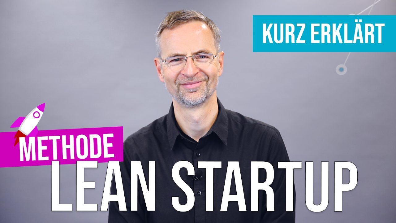 Die Lean Startup Methode kurz erklärt: In 4 Schritten zum nutzerfreundlichen Produkt.