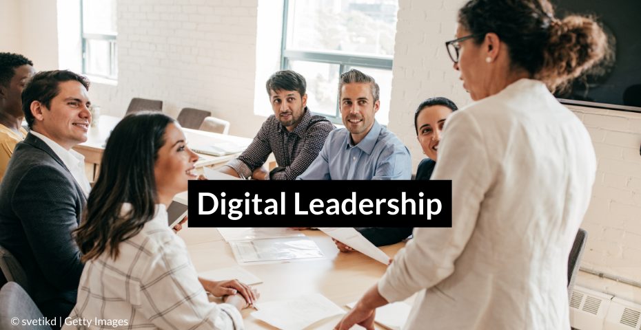 Digital Leadership: Moderne Führung in digitalen Zeiten