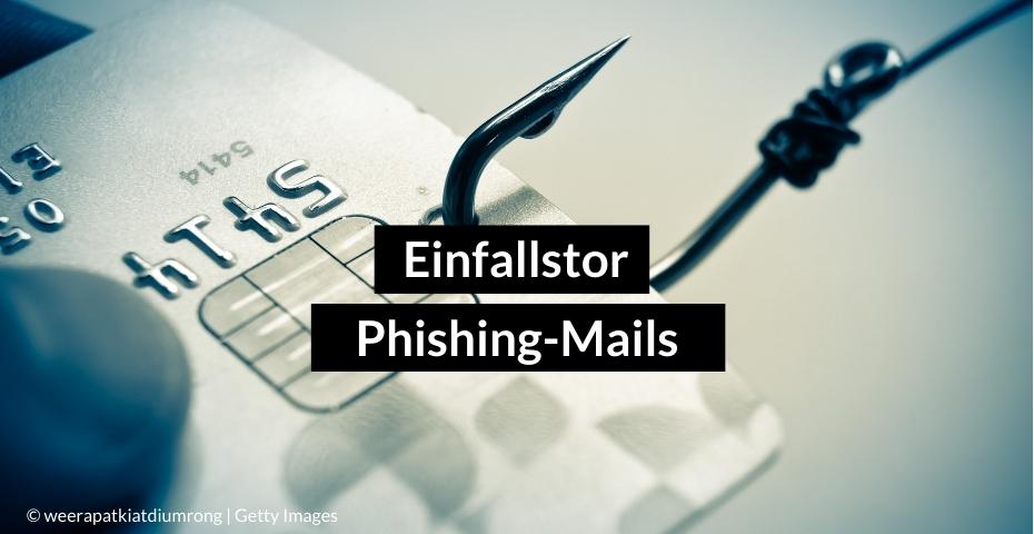 Phishing-Mails erkennen: So sensibilisieren Sie die Belegschaft für Cyberattacken
