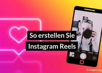 Instagram Reels - Schritt für Schritt zum ersten Video