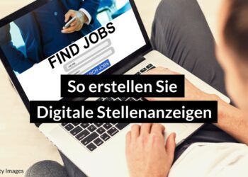 Digitale Stellenanzeigen - So überzeugen Sie Arbeitssuchende von sich