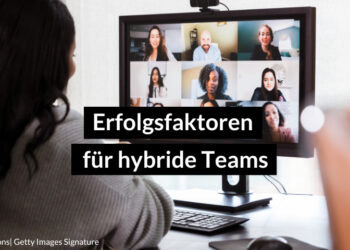 Erfolgsfaktoren für hybride Teams