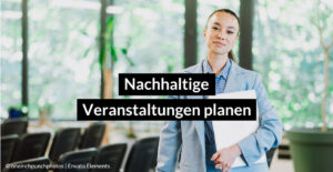 So-planen-Sie-eine-nachhaltige-Veranstaltung