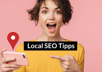 Local SEO - Tipps um mit ihrem Unternehmen bei Google Maps und Co gefunden zu werden