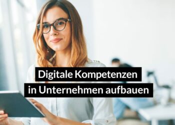Blogbeitrag Digitale Kompatenten im Unternehmen Aufbauen - tipps