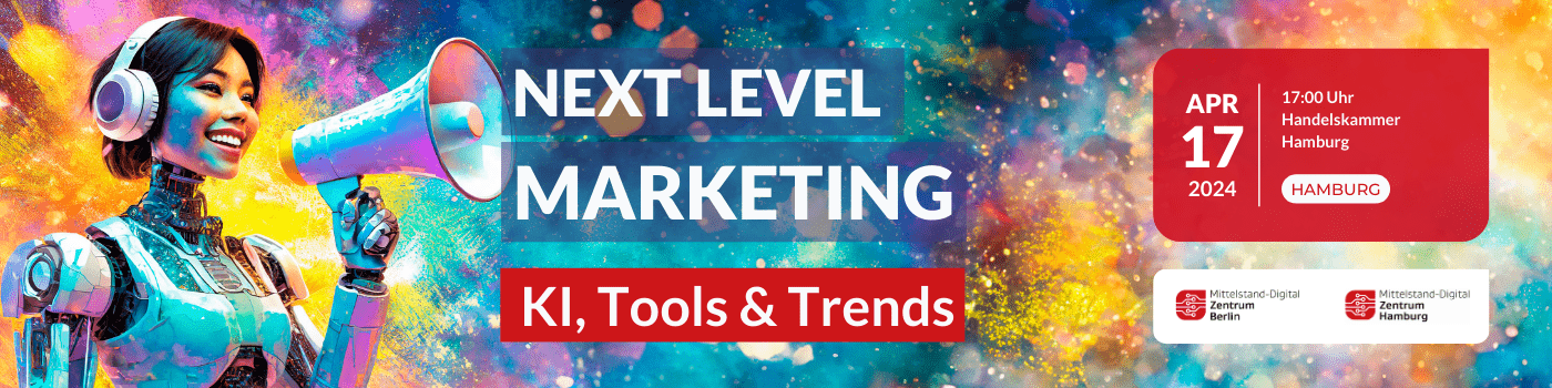 Next Level Marketing KI Tools und Trends - Hamburg