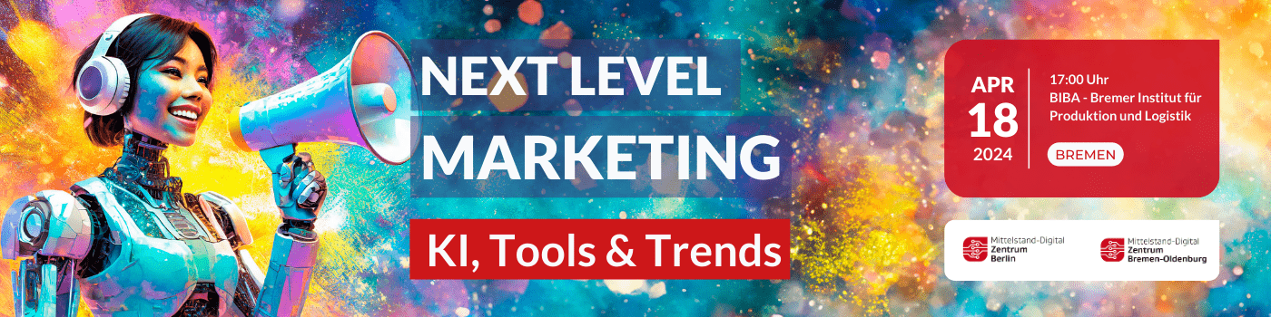 3_Next Level Marketing KI Tools und Trends - Bremen