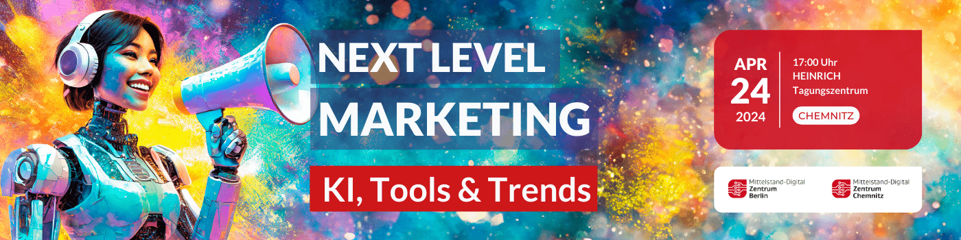 Next Level Marketing KI Tools und Trends - Chemnitz