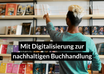 Unser Projekt mit der Buchhandlung Mackensen: Der weg zur papierlosen Buchhandlung