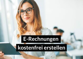 E-Rechnung kostenfrei erstellen mit diesen Tools
