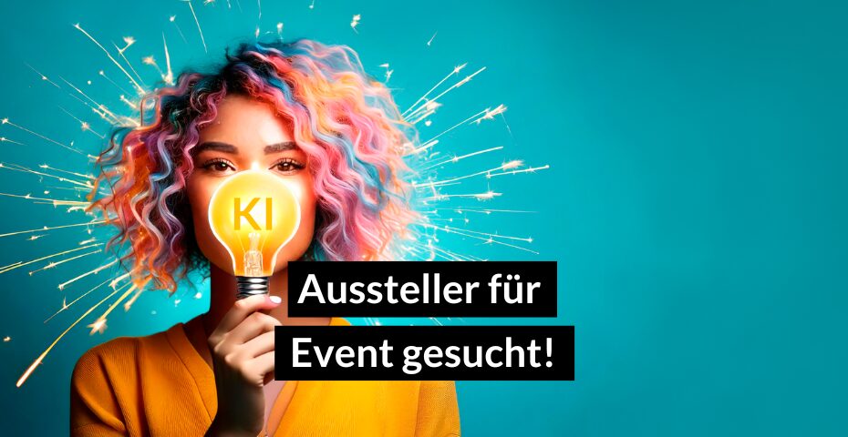Aussteller gesucht für Event: Mit Kopf und KI! Smartes Wissensmanagement in Unternehmen