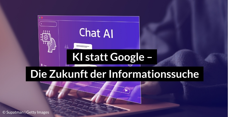 KI statt Google - Effiziente Suchmethoden für das Unternehmen von morgen