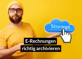 E-Rechnungen revisionssicher archivieren - ein Leitfaden für Unternehmen