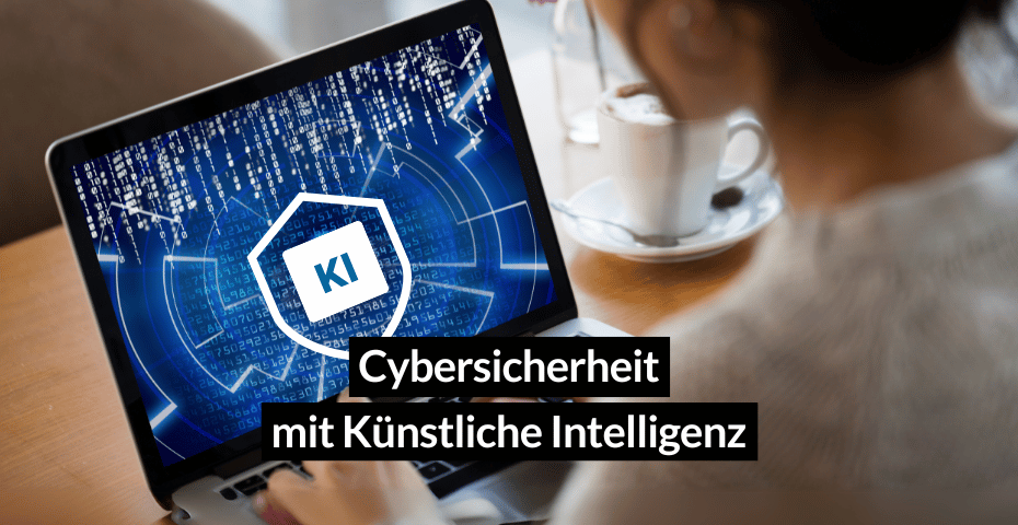 Blogbetragsbild zum Blog: Cybersicherheit mit KI verstärken - Tipps und Hilfe