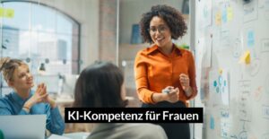 Seien Sie dabei: Neues KI Netzwerk für Frauen – Projektidee sucht Unternehmen
