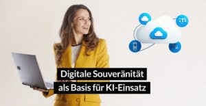 Digitale Souveränität und KI verstehen Was Unternehmen jetzt wissen müssen